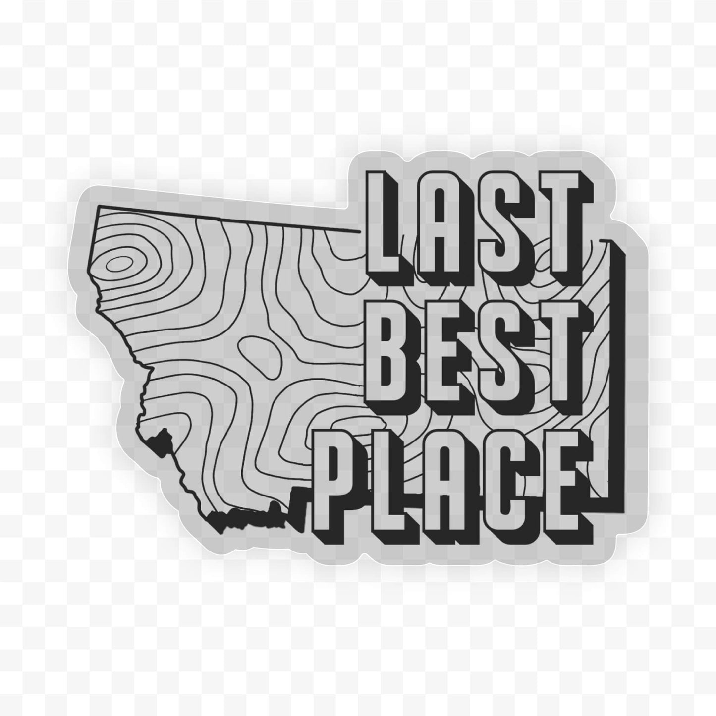 Last Best Place - Clear Montana Sticker