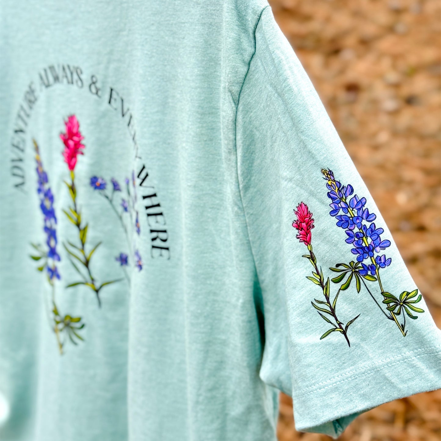 Adventure Everywhere Always - Wildflower Tee (NO POCKET)