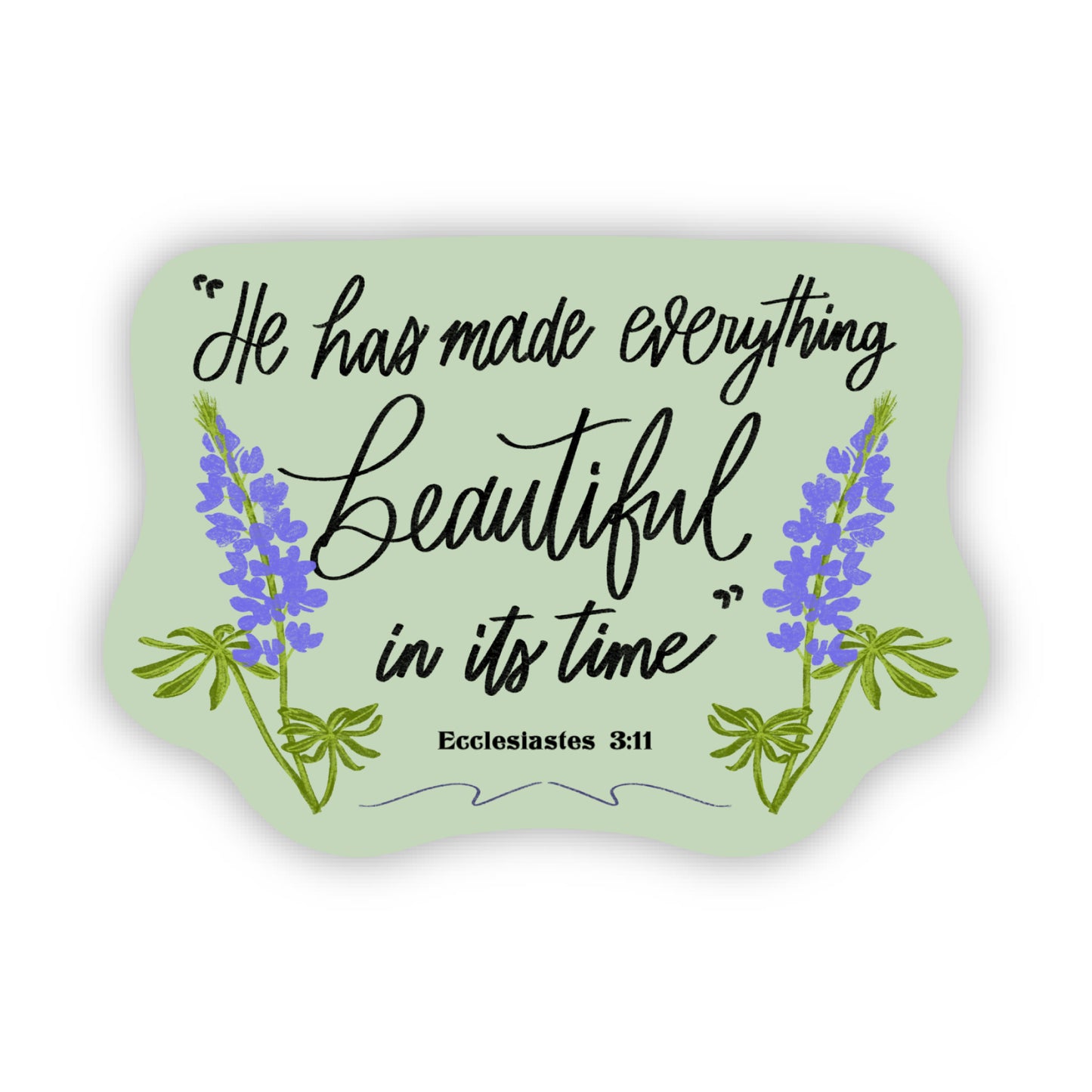 "Beautiful In His Time" Sticker