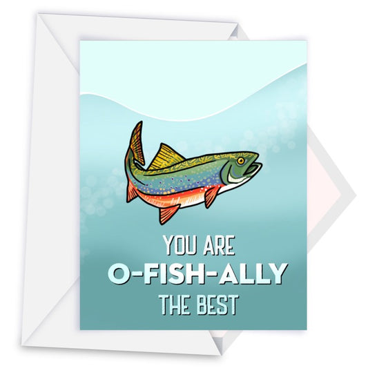 "You Are O-Fish-Ally the Best" Greeting Card