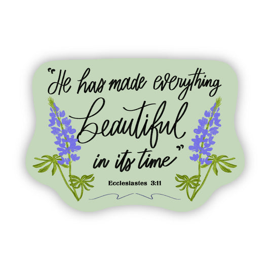 "Beautiful In His Time" Sticker