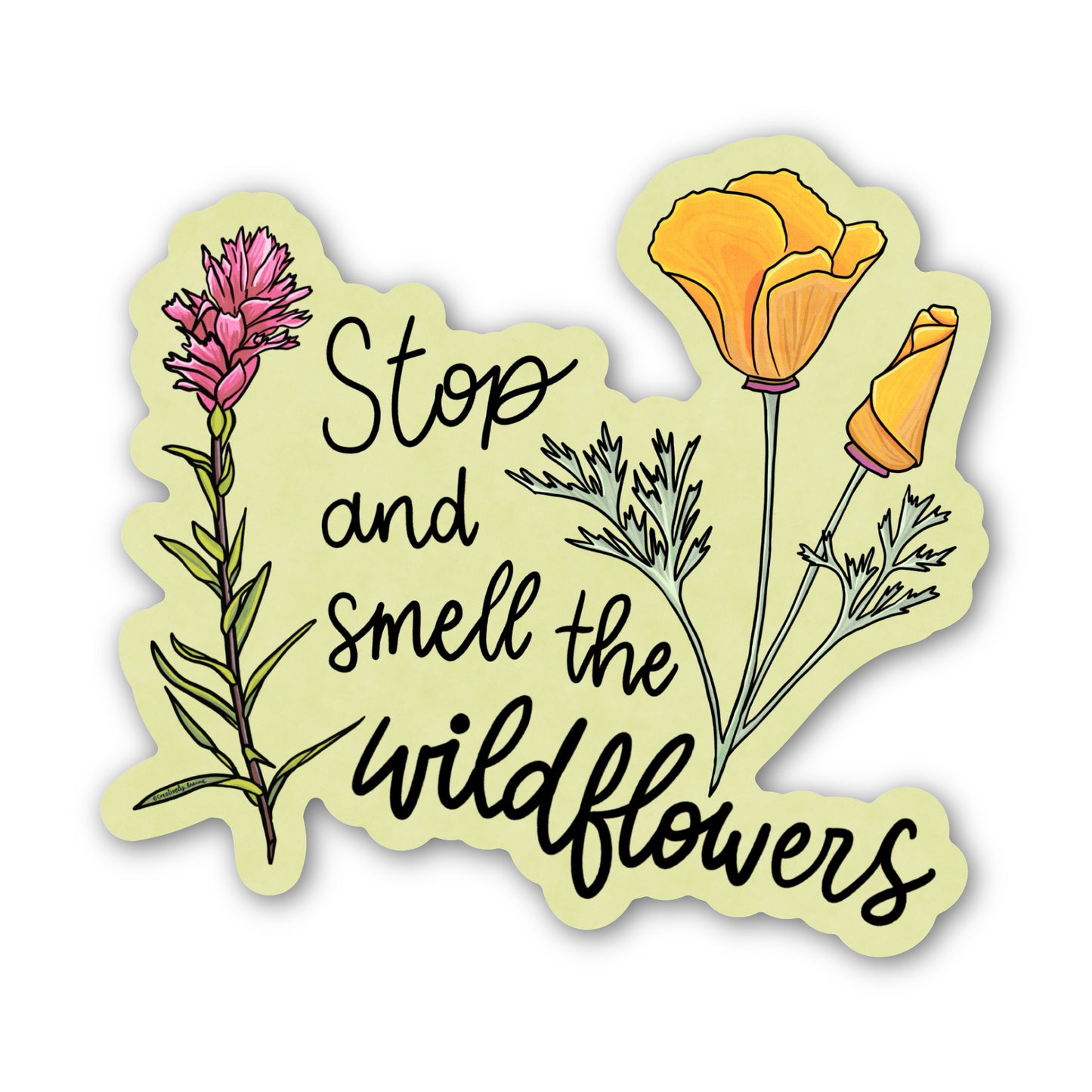 "Stop and Smell the Wildflowers" Sticker